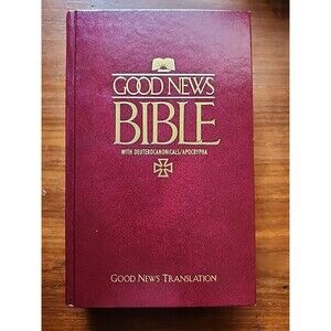 The Good News Bible with Deuterocanonicals/Apocrypha Good News Translation  1992